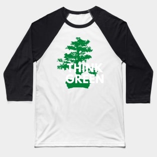 Botanic lover Bonsai Tree Think Green Baseball T-Shirt